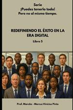 Redefiniendo El Éxito En La Era Digital