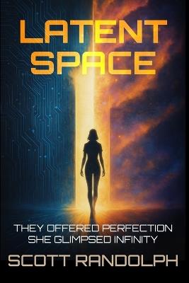 Latent Space - Scott Randolph - cover
