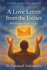 A Love Letter from the Father: Devotional Bible Study