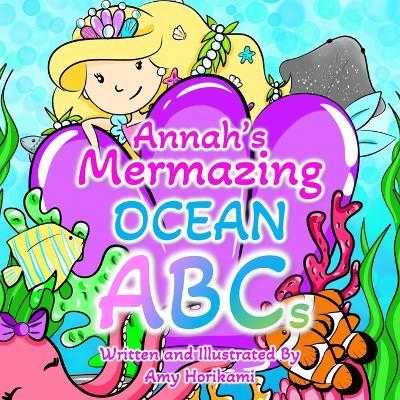 Annahs Mermazing Ocean ABCs - Amy Horikami - cover