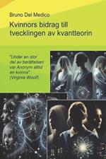 Kvinnors bidrag till utvecklingen av kvantteorin.: 