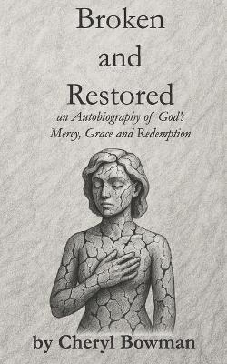 Broken and Restored - Cheryl Bowman - cover