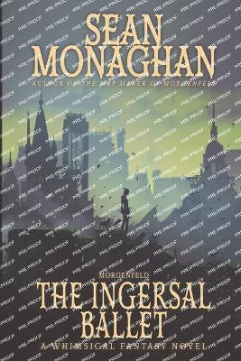 The Ingersal Ballet - Sean Monaghan - cover