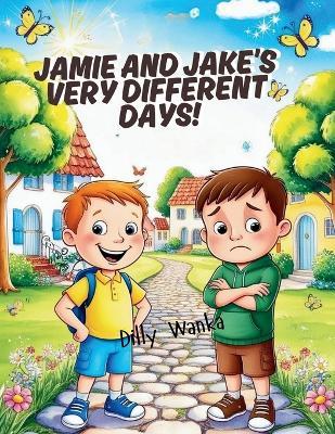JAMiE AND JAKE'S very DIFFERENT DAYS - Dilly Wanka - cover