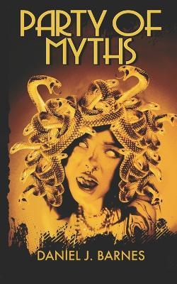 Party of Myths - Daniel J Barnes - cover
