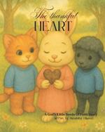 The Thankful Heart: A God's Little Seeds Of Faith Story