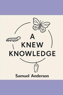 A Knew knowedge - Samuel Anderson - cover