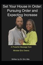 Set Your House in Order: Pursuing Order and Expecting Increase