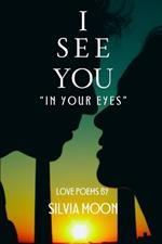 I See You: In Your Gaze