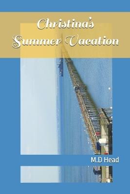 Christina's Summer Vacation - M D Head - cover