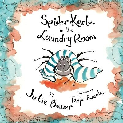 Spider Karla in the Laundry Room - Julie Bauer - cover