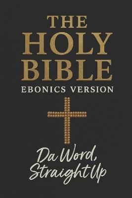 The Holy Bible: Ebonics Edition - Uhuru Flame - cover