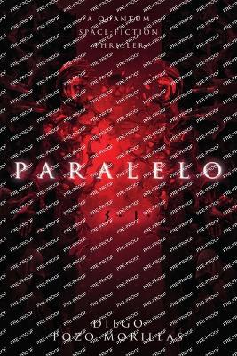 Paralelo: An illustrated quantum space fiction & horror thriller - cover
