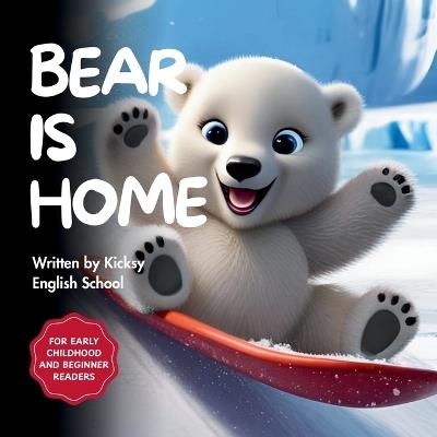 Bear Is Home - Kicksy English School - cover