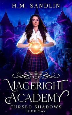 Cursed Shadows: Mageright Academy - H M Sandlin - cover