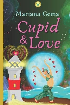Cupid and Love: A Journey from the Stars to the Heart - Gema Sánchez Hernández - cover