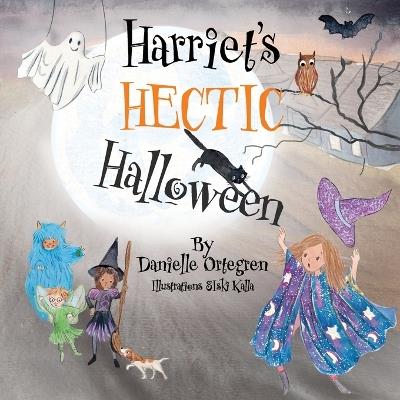 Harriet's Hectic Halloween - Siski Kalla,Danielle Ortegren - cover