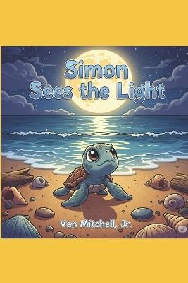 Simon Sees the Light - Van Mitchell - cover