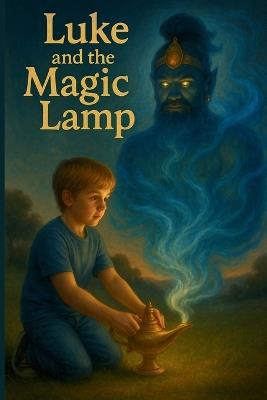 Luke and the Magic Lamp - Angela G Kaufman - cover