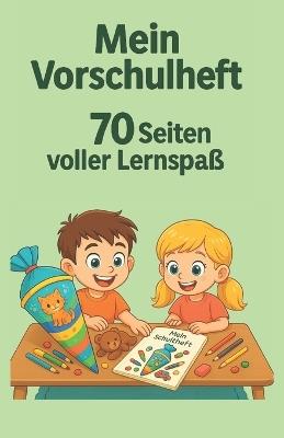 Mein Vorschulheft: 70 Seiten mit Linien, Formen, Zahlen, Buchstaben, halben Zeichnungen und Punkt-zu-Punkt-Aufgaben - cover