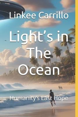 Light's in The Ocean: Humanity's Last Hope - Linkee Carrillo - cover
