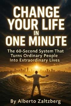 Libro in inglese Change your life in One Minute  - Alberto Zaltzberg