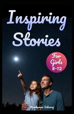 89 Inspiring Stories for Girls: Life Changing Short Stories That Teach Girls to Dream Big and Shine Brighter - Ravikumar Selvaraj - cover