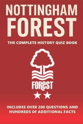 Nottingham Forest: The Complete History Quiz Book - B Demure - cover