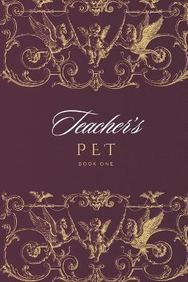 Teacher's Pet: Book one - This Is Jbl - cover