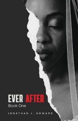 Ever After: Book One - Jonathan J Howard - cover
