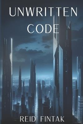 Unwritten Code - Reid Fintak - cover