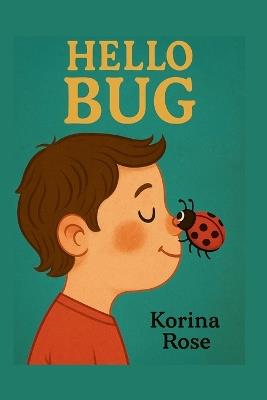 Hello Bug - Korina Rose - cover
