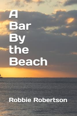 A Bar By the Beach - Robbie Robertson - cover