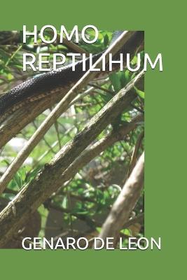 Homo Reptilihum - Genaro Ernesto Bravo de Leon - cover