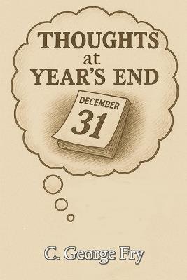 Thoughts at Year's End - C George Fry - cover