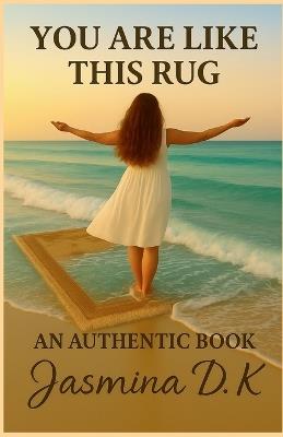 You Are Like This Rug - Jasmina D K - cover