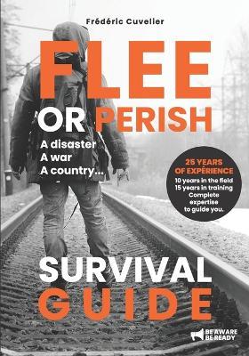 Flee or Perish: A disaster, A war, A country... - Frédéric Cuvelier - cover