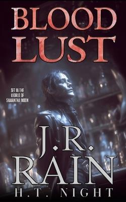 Blood Lust - H T Night,J R Rain - cover