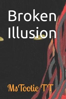Broken Illusion - Mstootie Tt,Tasha Williams - cover
