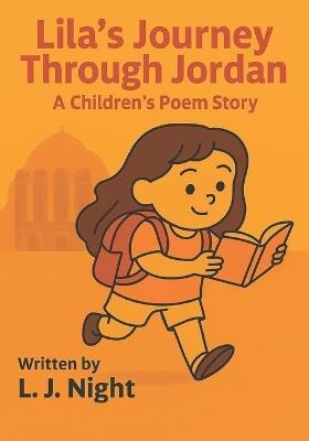 Lila's Journey Through Jordan: A Kid's Poem Story - L J Night - cover