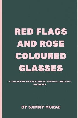 Red flags and Rose Coloured Glasses - Sammy McRae - cover