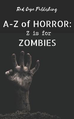 Z is for Zombies - N R Lebeck,Iris M Winter,Gaetan Battaglia - cover