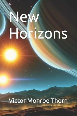 New Horizons - Victor Monroe Thorn - cover