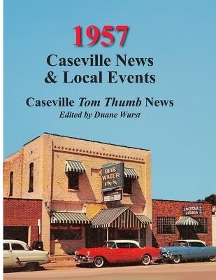 1957 - Caseville News and Local Events - Duane Wurst - cover