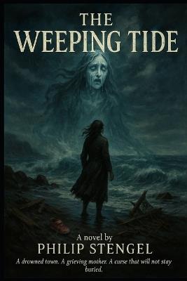 The Weeping Tide - Philip Stengel - cover