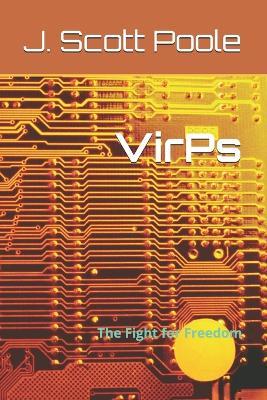 VirPs: The Fight for Freedom - Scott Poole - cover