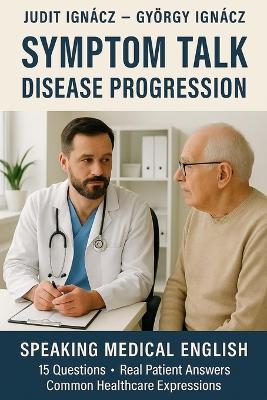 Symptom Talk: Disease Progression - György Ignácz,Judit Ignácz - cover
