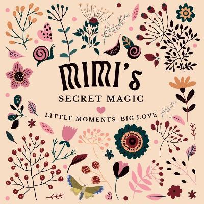 Mimi's Secret Magic: Little Moments, Big Love - S O Z Y Publishing - cover