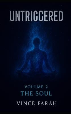 Untriggered Volume 2: The Soul - Vince Farah - cover