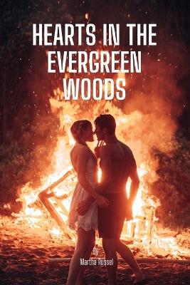 Hearts in the Evergreen Woods - Martha Russel - cover